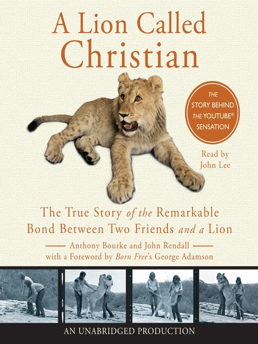 Title details for A Lion Called Christian by Anthony Bourke - Wait list